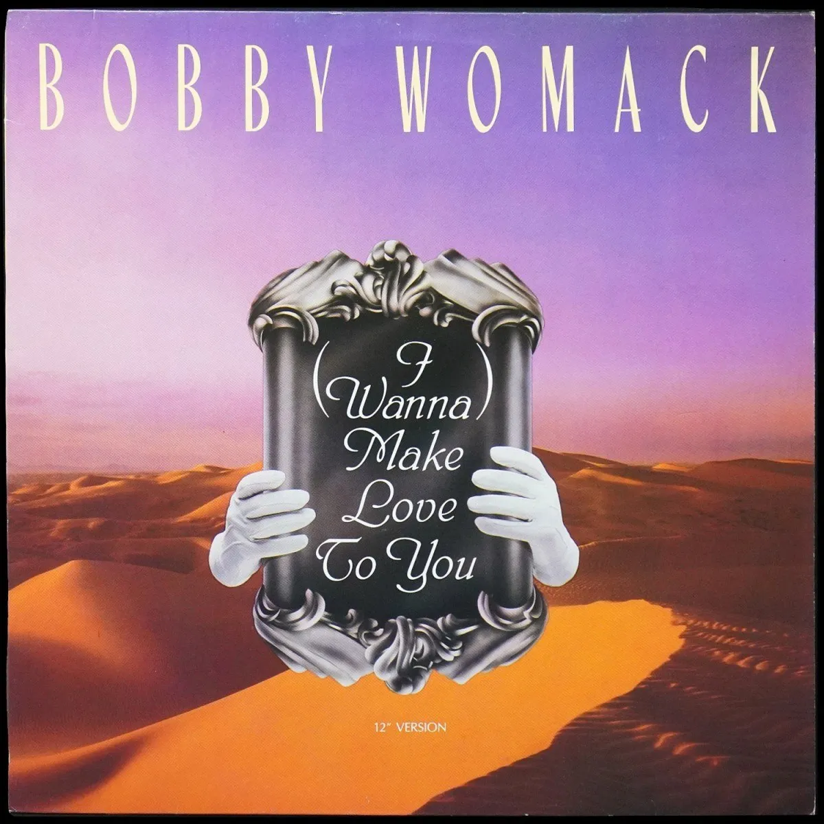 LP Bobby Womack — (I Wanna) Make Love To You (макси сингл) фото