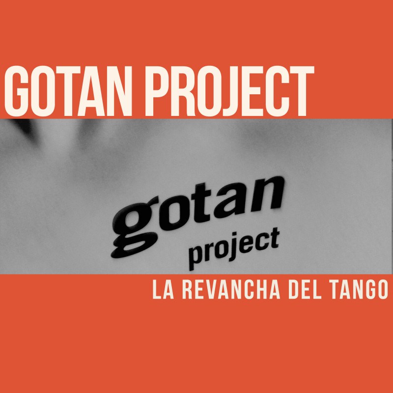 Gotan Project: реванш танго