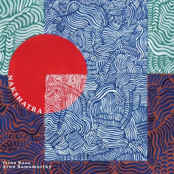 Trina Basu / Arun Ramamurthy - Nakshatra