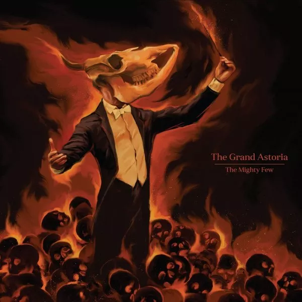 Grand Astoria - Mighty Few