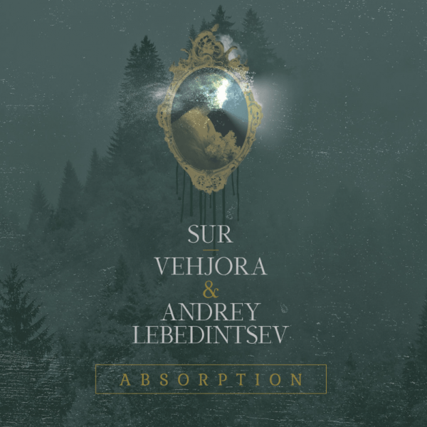 CD Vehjora / Andrey Lebedintsev / Sur — Absorption фото