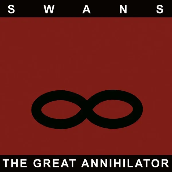 Swans - Great Annihilator / Drainland