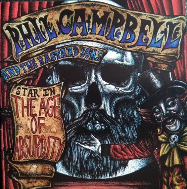 Phil Campbell And The Bastard Sons - Age Of Absurdity