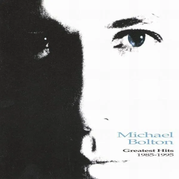 Michael Bolton - Greatest Hits (1985 - 1995)