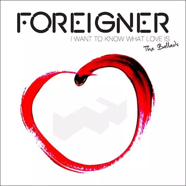 Foreigner - I Want To Know What Love Is - The Ballads