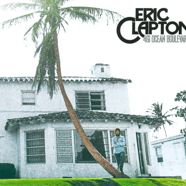 Eric Clapton - 461 Ocean Boulevard