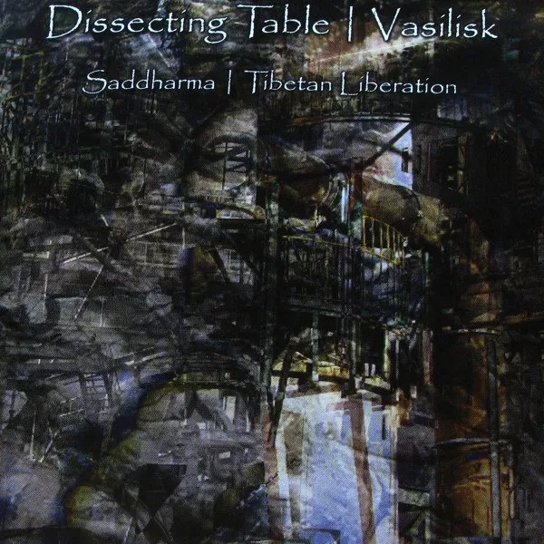 Dissecting Table / Vasilisk - Saddharma / Tibetan Liberation