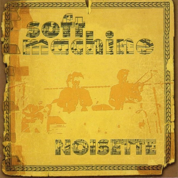 CD Soft Machine — Noisette фото