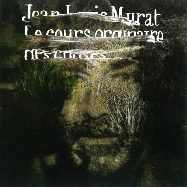 CD Jean-Louis Murat — Le Cours Ordinaire Des Choses фото