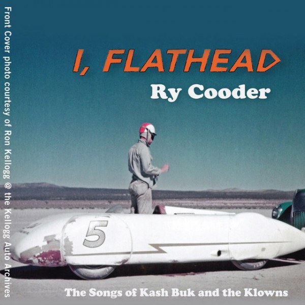 CD Ry Cooder — I, Flathead (The Songs Of Kash Buk And The Klowns) фото