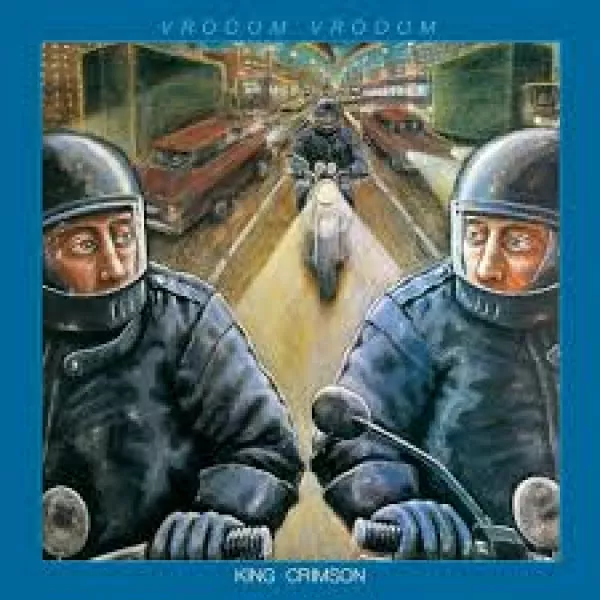 King Crimson - VROOOM VROOOM