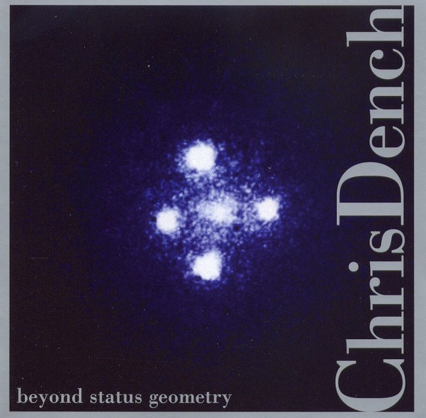 CD Chris Dench — Beyond Status Geometry фото