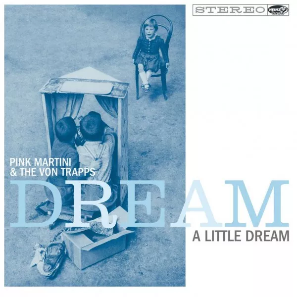 Pink Martini - Dream A Little Dream