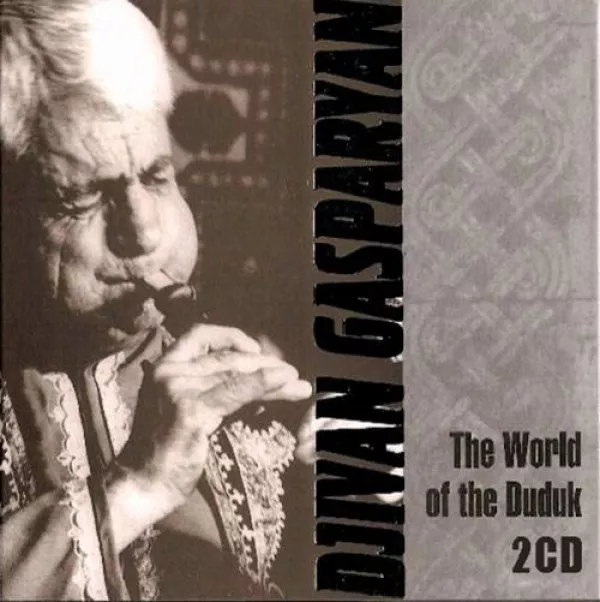 Djivan Gasparyan - World Of The Duduk