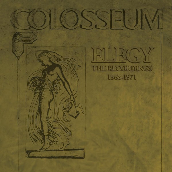 CD Colosseum — Elegy (The Recordings 1968-1971) фото