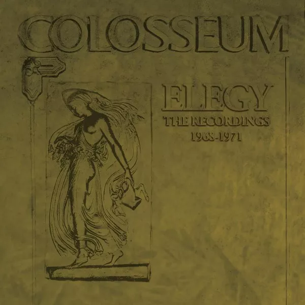 Colosseum - Elegy (The Recordings 1968-1971)