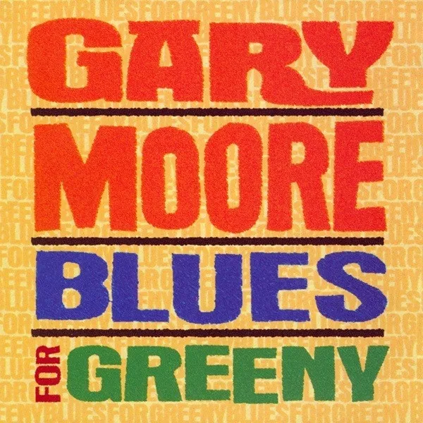 Gary Moore - Blues For Greeny