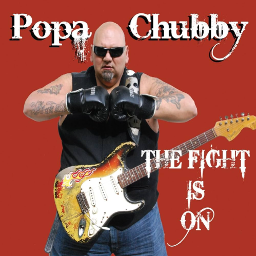 Popa Chubby - Fight Is On