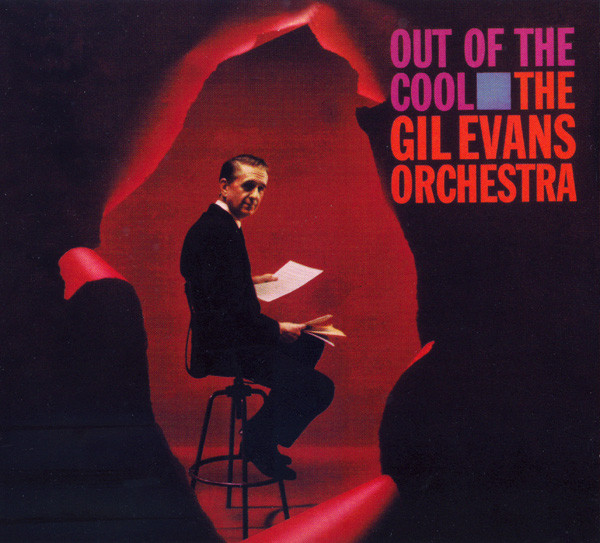 CD Gil Evans And His Orchestra — Out Of The Cool фото