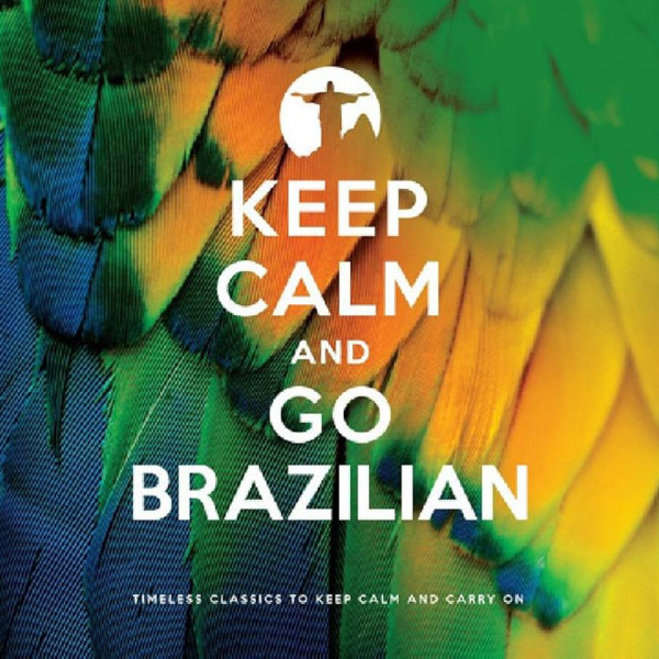 CD V/A — Keep Calm And Go Brazilian фото