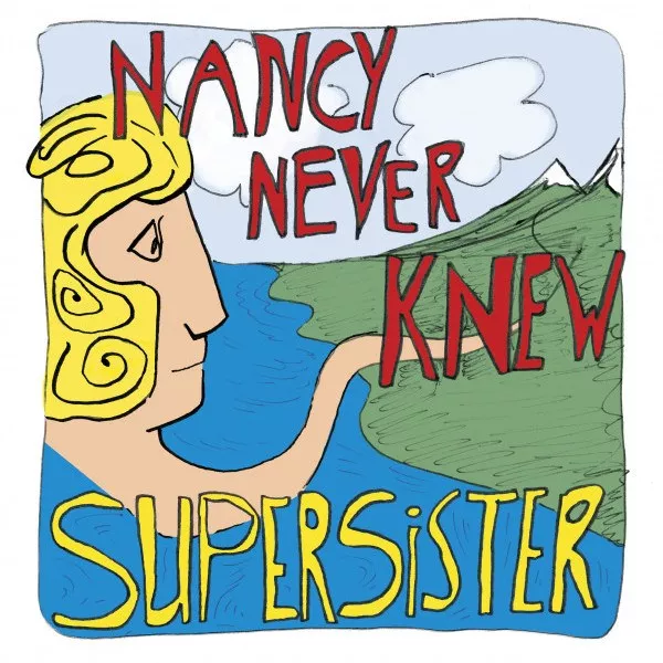 Supersister - Nancy Never Knew