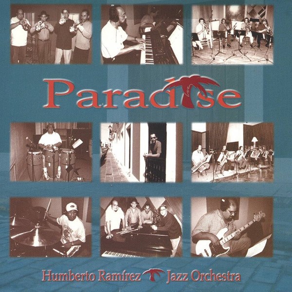 CD Humberto Ramirez Jazz Orchestra — Paradise фото