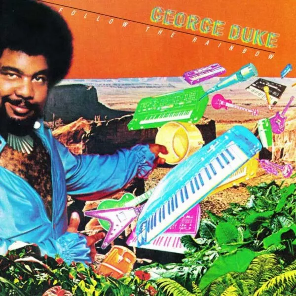 George Duke - Follow The Rainbow