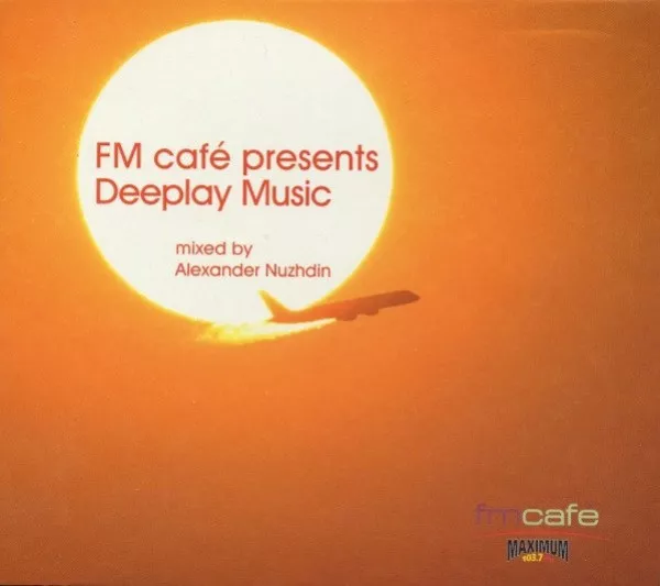 Alexander Nuzhdin - FM Cafe Presents Deeplay Music
