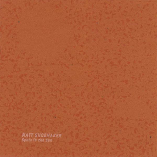 CD Matt Shoemaker — Spots In The Sun фото