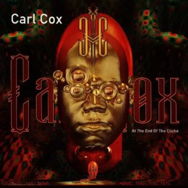 Carl Cox - At The End Of The Cliche