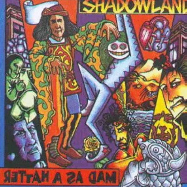 Shadowland - Mad As A Hatter
