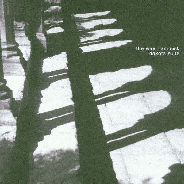 CD Dakota Suite — Way I Am Sick фото
