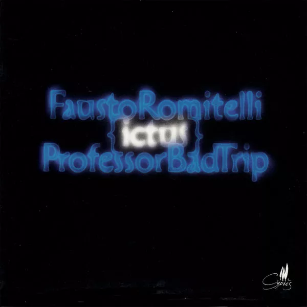 Fausto Romitelli - Professor Bad Trip