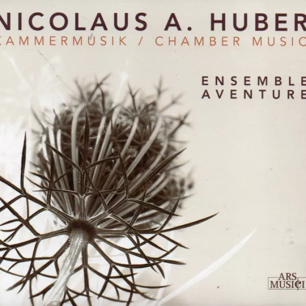 Nicolaus A. Huber - Kammermusik / Chamber Music
