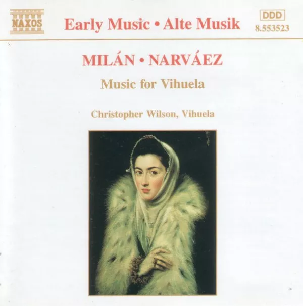 Christopher Wilson - Milan & Narvaez: Music For Vihuela