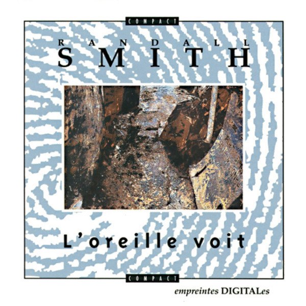 CD Randall Smith — L’Oreille Voit фото
