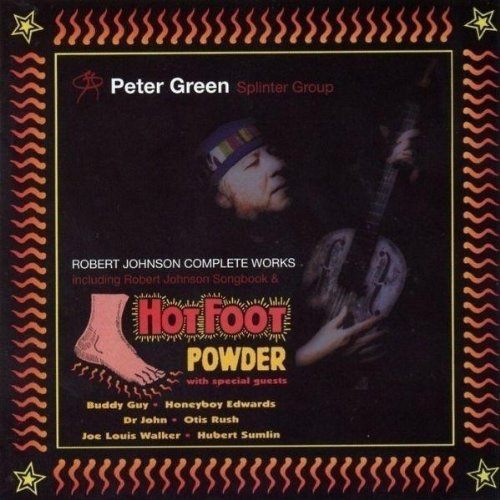 CD Peter Green Splinter Group — Hotfoot Powder / Robert Johnson Songbook (Robert Johnson Complete Works Including Robert Johnson Songbook & Hotfoot Powder) фото