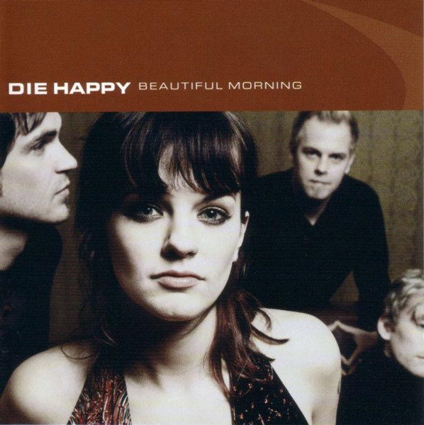 CD Die Happy — Beautiful Morning фото