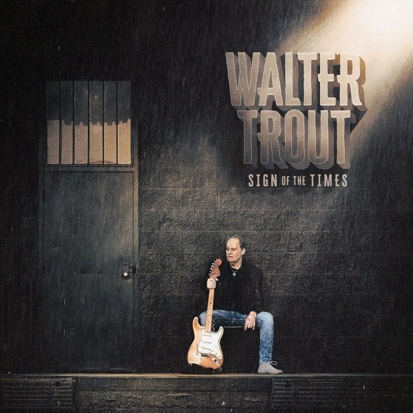 CD Walter Trout — Sign of the Times фото