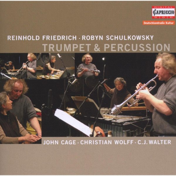 CD Reinhold Friedrich — Trumpet & Percussion: John Cage / Christian Wolff / C.J. Walter фото