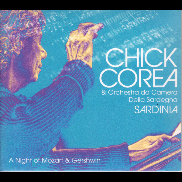 CD Chick Corea — Sardinia: A Night Of Mozart & Gershwin фото