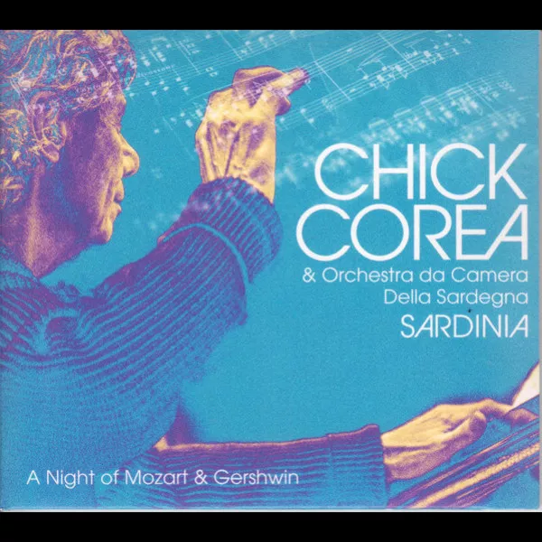 Chick Corea - Sardinia: A Night Of Mozart & Gershwin