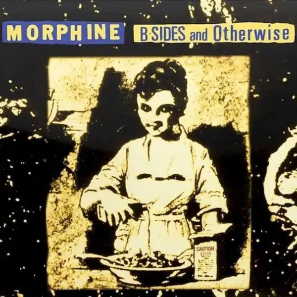 Morphine - B-Sides And Otherwise