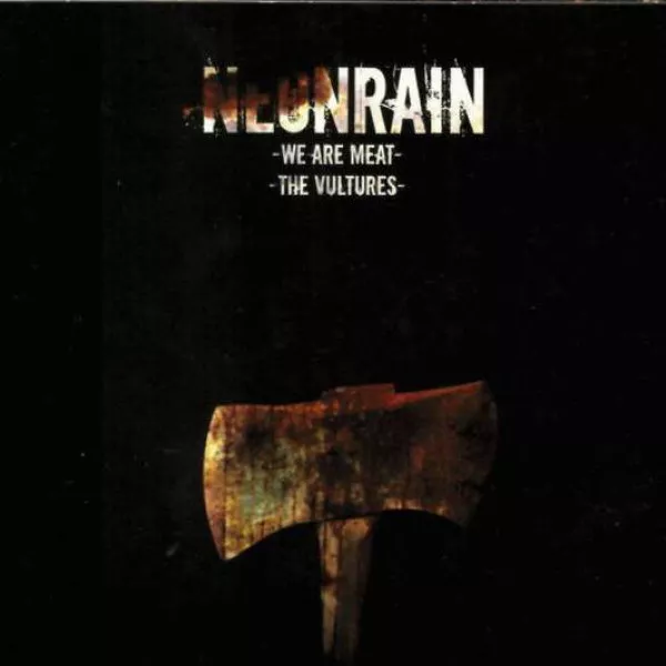 Neon Rain - We Are Meat Vultures (2CD)