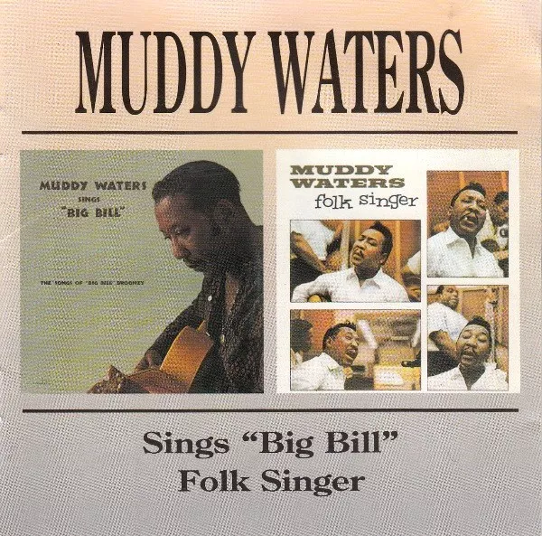 Muddy Waters - Muddy Waters Sings 'Big Bill'/Folk Singer