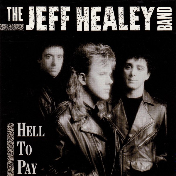 CD Jeff Healey Band — Hell To Pay фото
