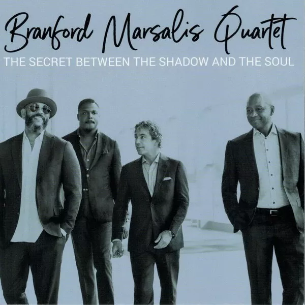 Branford Marsalis Quartet - Secret Between The Shadow And The Soul