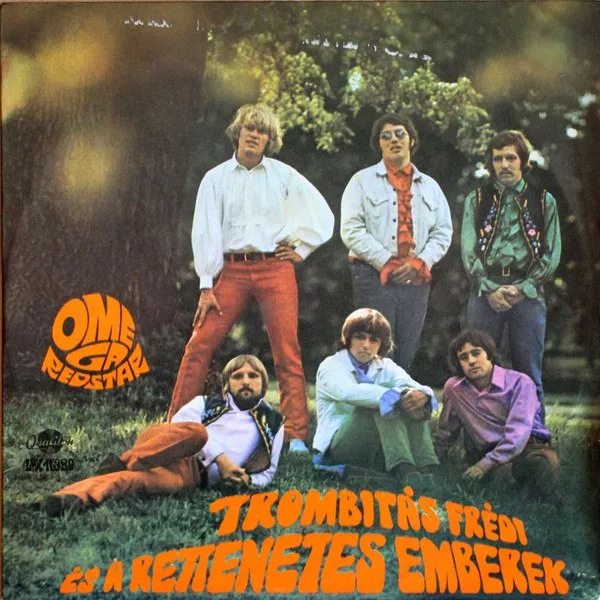 Omega - Trombitas Fredi Es A Rettenetes Emberek