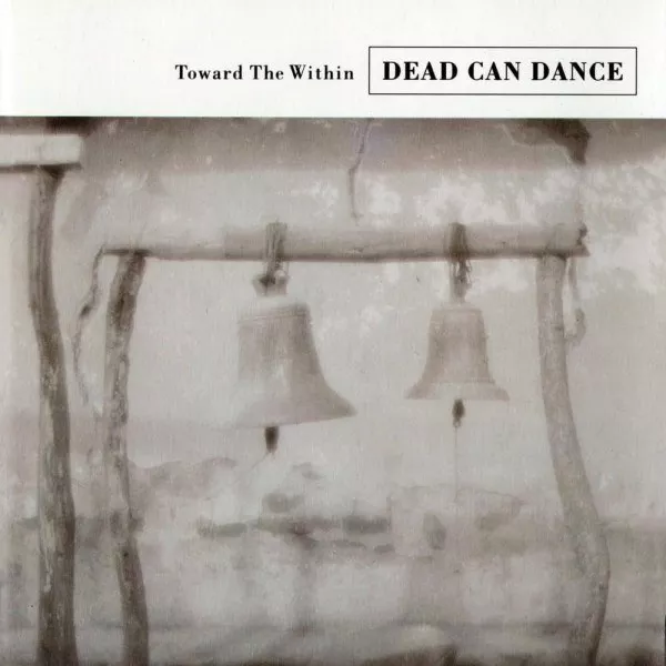 Dead Can Dance - Toward The Within