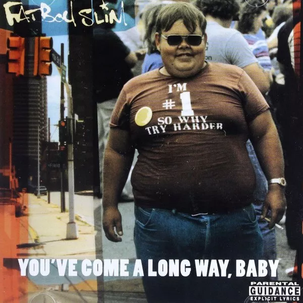 Fatboy Slim - You've Come A Long Way, Baby